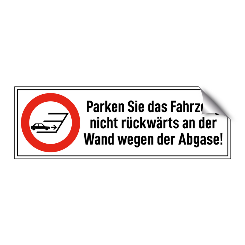 Parken Sie das Fahrzeug nicht rückwärts an der Wand wegen der Abgase!