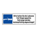Bitte halten Sie die Ladezone frei! Illegal geparkte Fahrzeuge werden kostenpflichtig abgeschleppt!