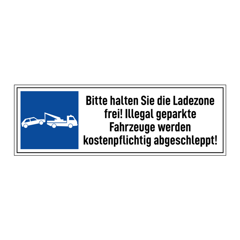 Bitte halten Sie die Ladezone frei! Illegal geparkte Fahrzeuge werden kostenpflichtig abgeschleppt!