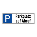Parkplatz auf Abruf