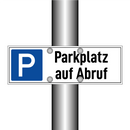 Parkplatz auf Abruf