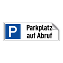 Parkplatz auf Abruf
