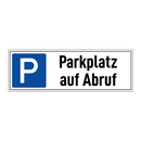 Parkplatz auf Abruf