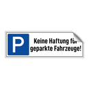 Keine Haftung für geparkte Fahrzeuge!