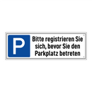 Bitte registrieren Sie sich, bevor Sie den Parkplatz betreten