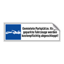 Gemietete Parkplätze. Illegal geparkte Fahrzeuge werden kostenpflichtig abgeschleppt!