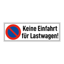 Keine Einfahrt für Lastwagen!