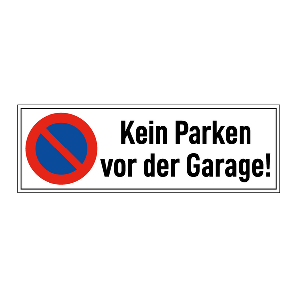 Kein Parken vor der Garage!