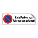 Kein Parken von Fahrzeugen erlaubt!