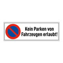 Kein Parken von Fahrzeugen erlaubt!