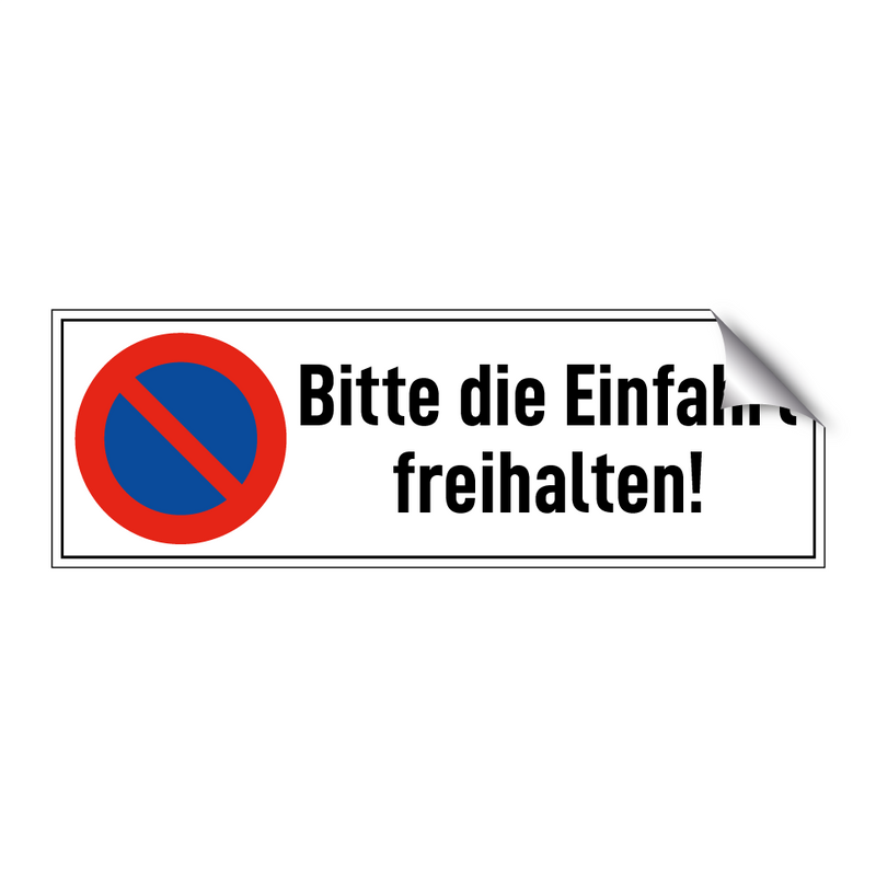 Bitte die Einfahrt freihalten!