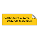 Gefahr durch automatisch startende Maschinen