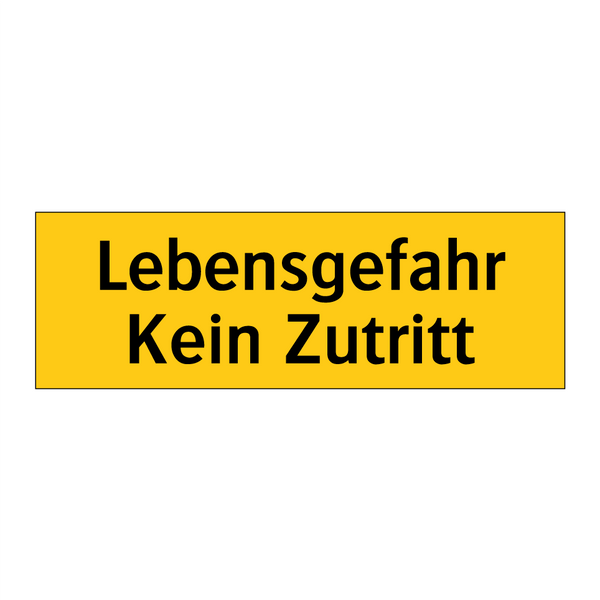 Lebensgefahr Kein Zutritt