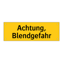 Achtung, Blendgefahr