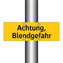 Achtung, Blendgefahr