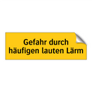 Gefahr durch häufigen lauten Lärm