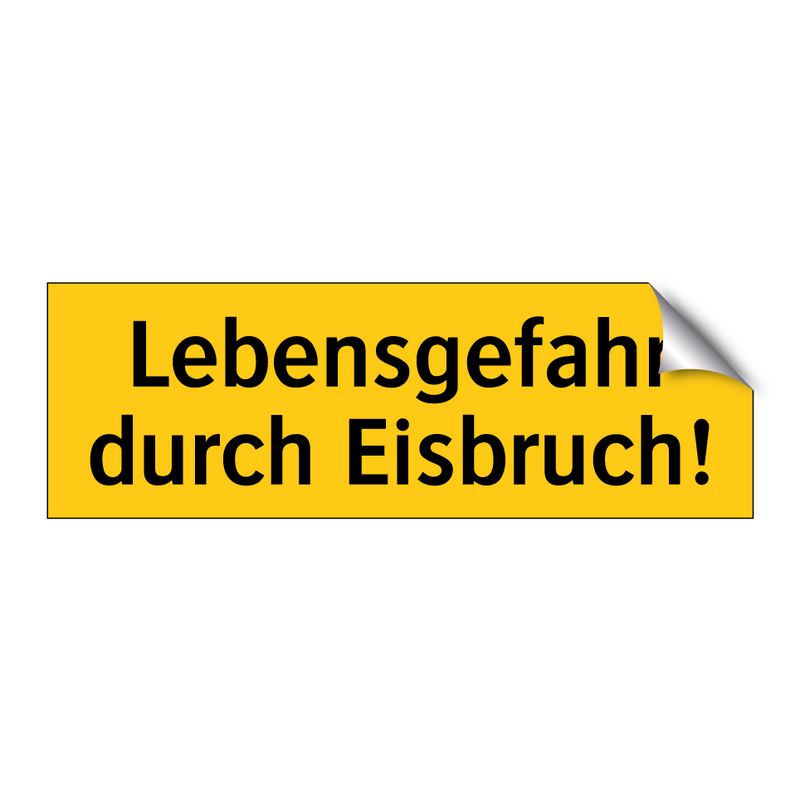 Lebensgefahr durch Eisbruch!