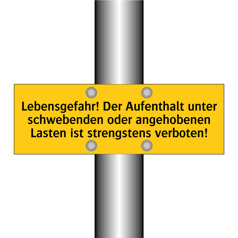 Lebensgefahr! Der Aufenthalt unter schwebenden oder angehobenen Lasten ist strengstens verboten!
