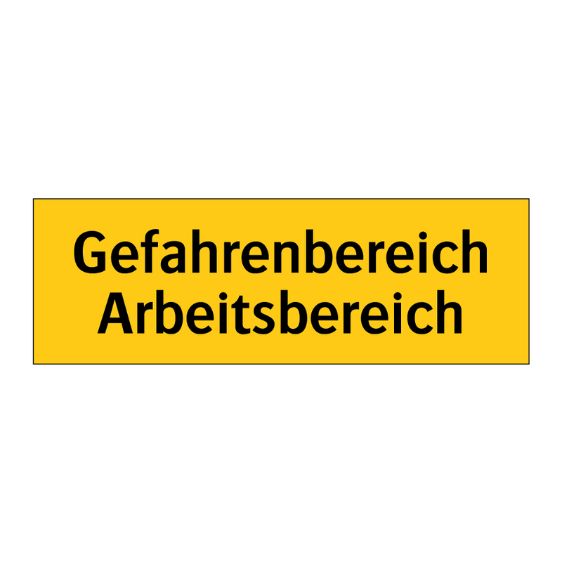 Gefahrenbereich Arbeitsbereich