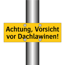 Achtung, Vorsicht vor Dachlawinen!