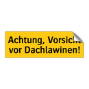 Achtung, Vorsicht vor Dachlawinen!
