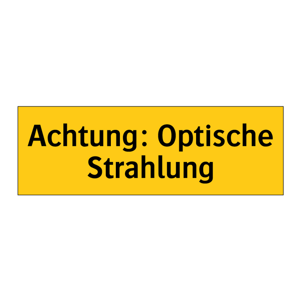 Achtung: Optische Strahlung