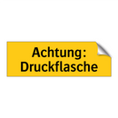 Achtung: Druckflasche