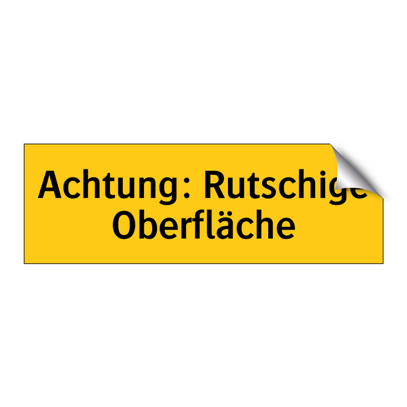 Achtung: Rutschige Oberfläche