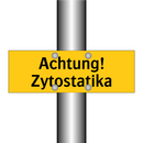 Achtung! Zytostatika