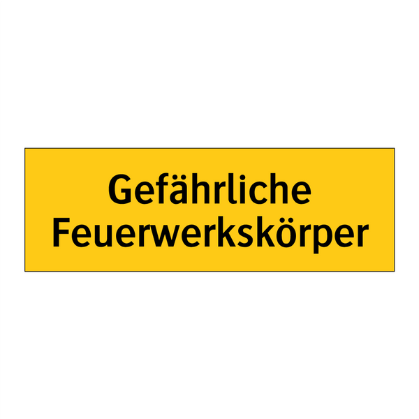 Gefährliche Feuerwerkskörper