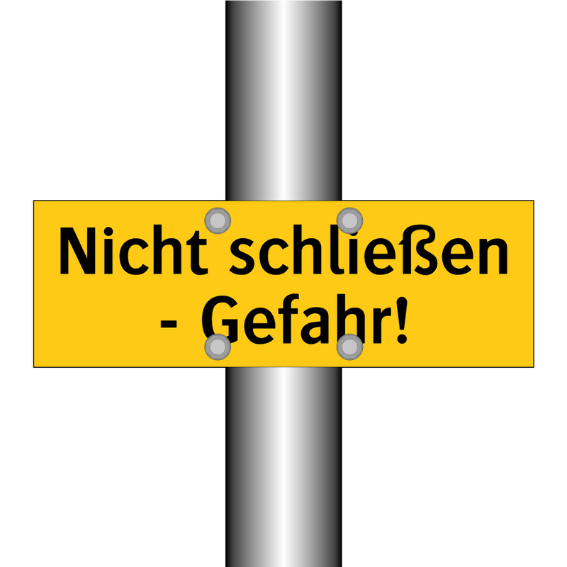 Nicht schließen - Gefahr!