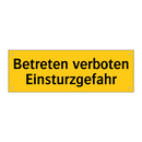 Betreten verboten Einsturzgefahr