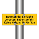 Betreten der Eisfläche verboten! Lebensgefahr! Keine Haftung für Unfälle