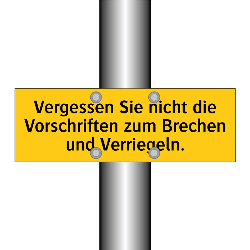 Vergessen Sie nicht die Vorschriften zum Brechen und Verriegeln.