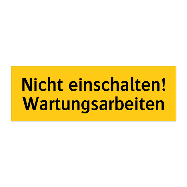 Nicht einschalten! Wartungsarbeiten