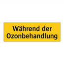 Während der Ozonbehandlung