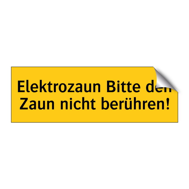 Elektrozaun Bitte den Zaun nicht berühren!