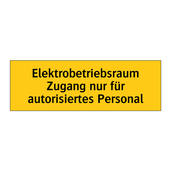 Elektrobetriebsraum Zugang nur für autorisiertes Personal