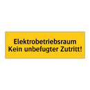 Elektrobetriebsraum Kein unbefugter Zutritt!
