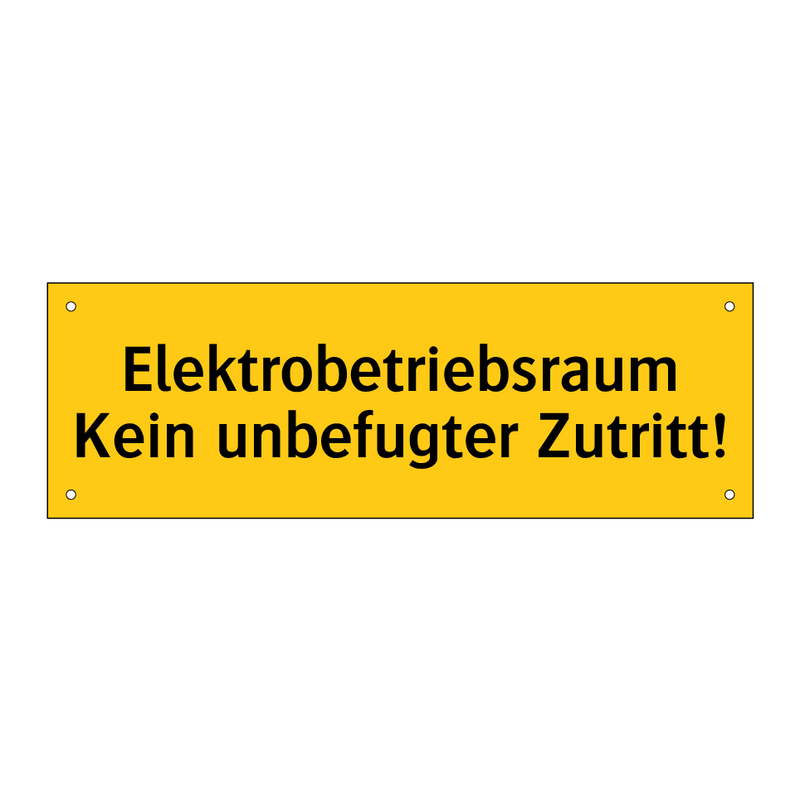 Elektrobetriebsraum Kein unbefugter Zutritt!