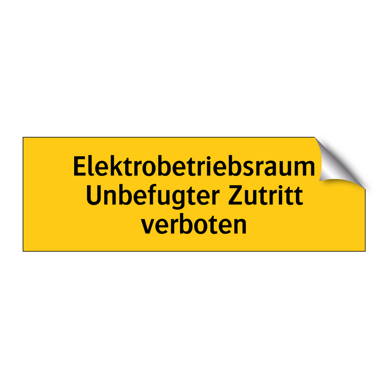 Elektrobetriebsraum Unbefugter Zutritt verboten
