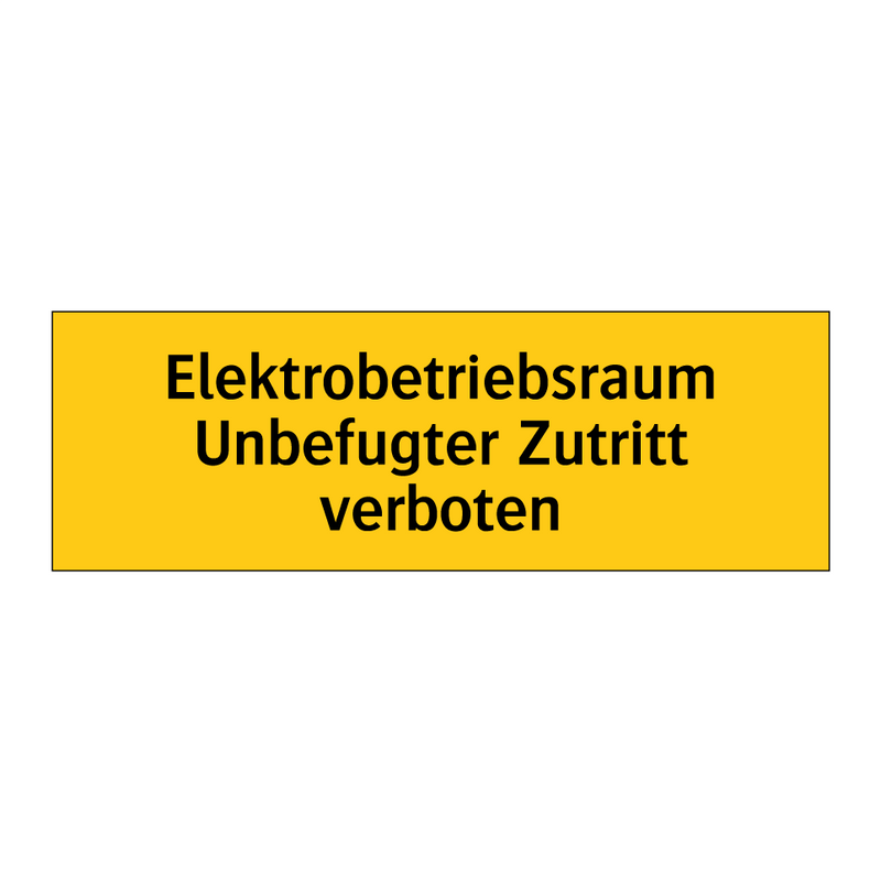 Elektrobetriebsraum Unbefugter Zutritt verboten