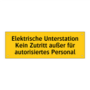Elektrische Unterstation Kein Zutritt außer für autorisiertes Personal