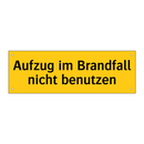 Aufzug im Brandfall nicht benutzen