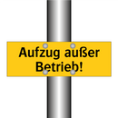 Aufzug außer Betrieb!