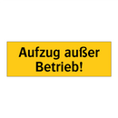 Aufzug außer Betrieb!