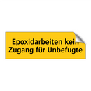 Epoxidarbeiten kein Zugang für Unbefugte