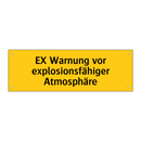 EX Warnung vor explosionsfähiger Atmosphäre