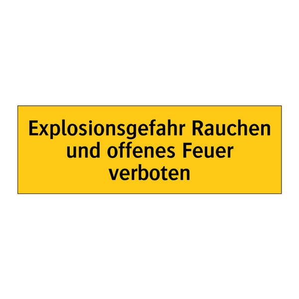 Explosionsgefahr Rauchen und offenes Feuer verboten
