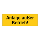 Anlage außer Betrieb!